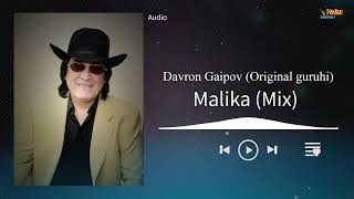 Davron Gaipov (Original guruhi) - Malika (Mix) | Даврон Гаипов (Оригинал гурухи) - Малика (Микс)