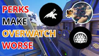 Perks are terrible for Overwatch