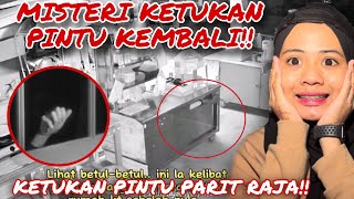 KECOH MISTERI KETUKAN PINTU KEMBALI!! 😱PARIT RAJA! BENDA PUTIH TERBANG KETUK!