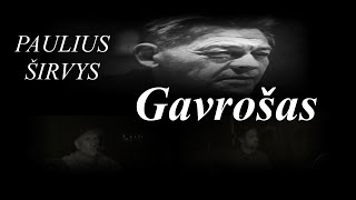 Paulius Širvys  -  GAVROŠAS