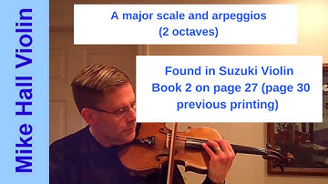 A Major scale and arpeggios (2 octave) from Suzuki Violin Book 2
