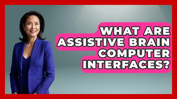 What Are Assistive Brain Computer Interfaces? - Neurotech Insight Pro