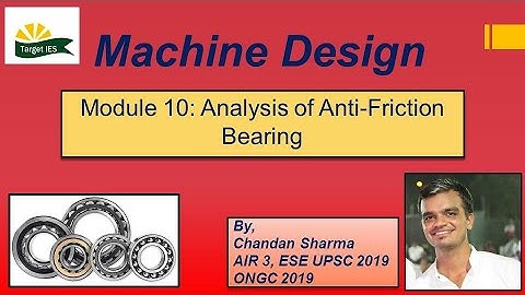 Machine Design | Module-10 |  Analysis of Anti Friction Bearing |  Target IES