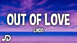 Lindo - Out Of Love (Lyrics) (TikTok Song)
