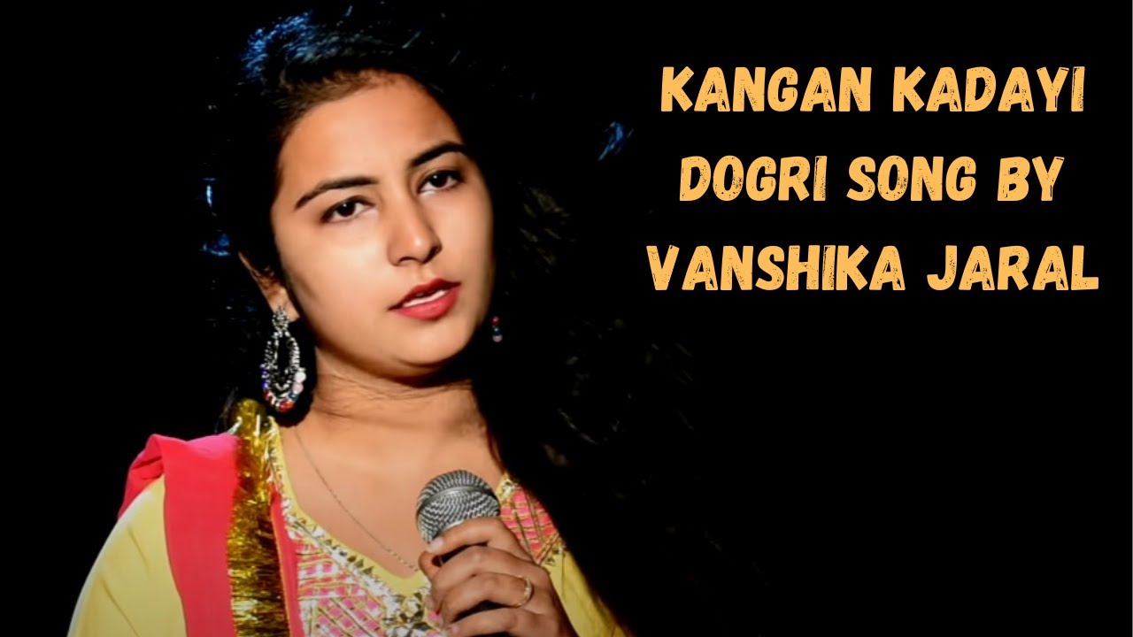 Kangan Kadayi  Dogri Song   Vanshika Jaral 