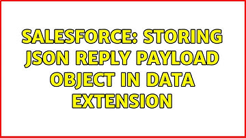 Salesforce: Storing JSON reply payload object in Data Extension