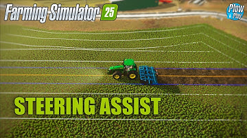 HOW TO USE STEERING ASSIST system in FARMING SIMULATOR 25 | Plow And Play