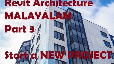 Autodesk Revit Architecture|Part 3|Start a new project| WALLS||Malayalam tutorial|English subtitles