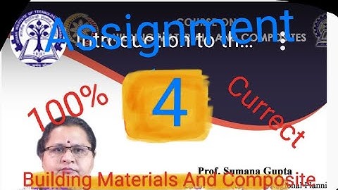 Week 4 Building Materials and Composite ASSESSMENT four  (4) (@Geniusengineer-ce54 )