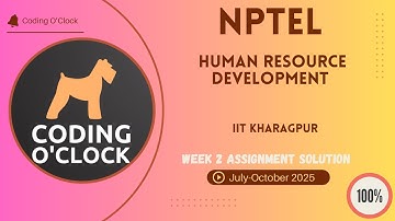 NPTEL Human Resource Development Week 2 QUIZ Solution July-October 2025 IIT Kharagpur