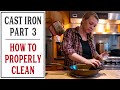 HOW TO CLEAN CAST IRON PROPERLY - CAST IRON SERIES PART 3