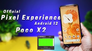 Android 12 Pixel Experience Official : Poco X2, Best Performance Result and BGMI..?