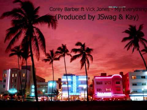 Corey Barber ft Vick Jones - My Everything (Prod. ...