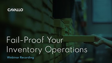 Webinar: Fail-Proof Your Inventory Operations / Cavallo