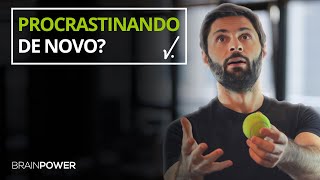 Entenda o que é a PROCRASTINAÇÃO e por que ela é tão forte