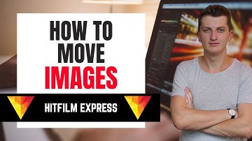 How To Move Images in Hitfilm Express 12