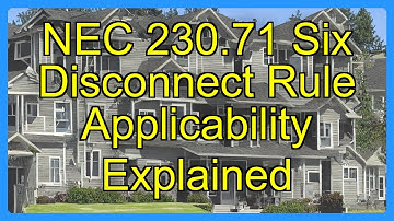 NEC 230.71 Six Disconnect Rule Applicability Explained