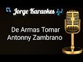 De Armas Tomar Antonny Zambrano Karaoke