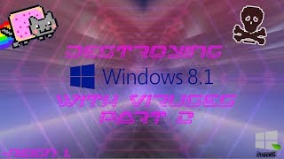 Destroying windows 8.1 part two
