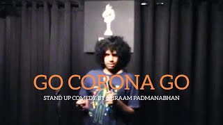 Go Corona Go (Getting Back On Stage) | Stand Up Comedy by Sriraam Padmanabhan