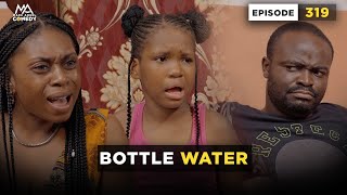 Bottle Water - Episode 319 (Mark Angel Comedy)