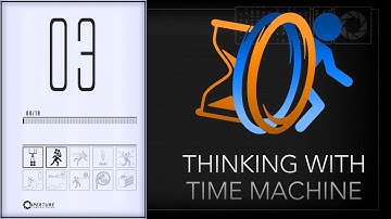 Portal 2: Thinking With Time Machine - Ep. 3
