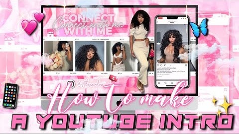HOW TO MAKE A CUTE YOUTUBE INTRO ON YOUR PHONE 💕📱💫