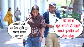 Mere Sath Mood Banane Se Pahle Apne Husband Ko Dekh Lena Flirting Prank On Cute Bhabhi By Desi Boy