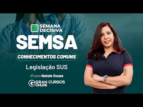 Semana decisiva SEMSA - Conhecimentos Comuns | Legislação SUS com Natale Souza