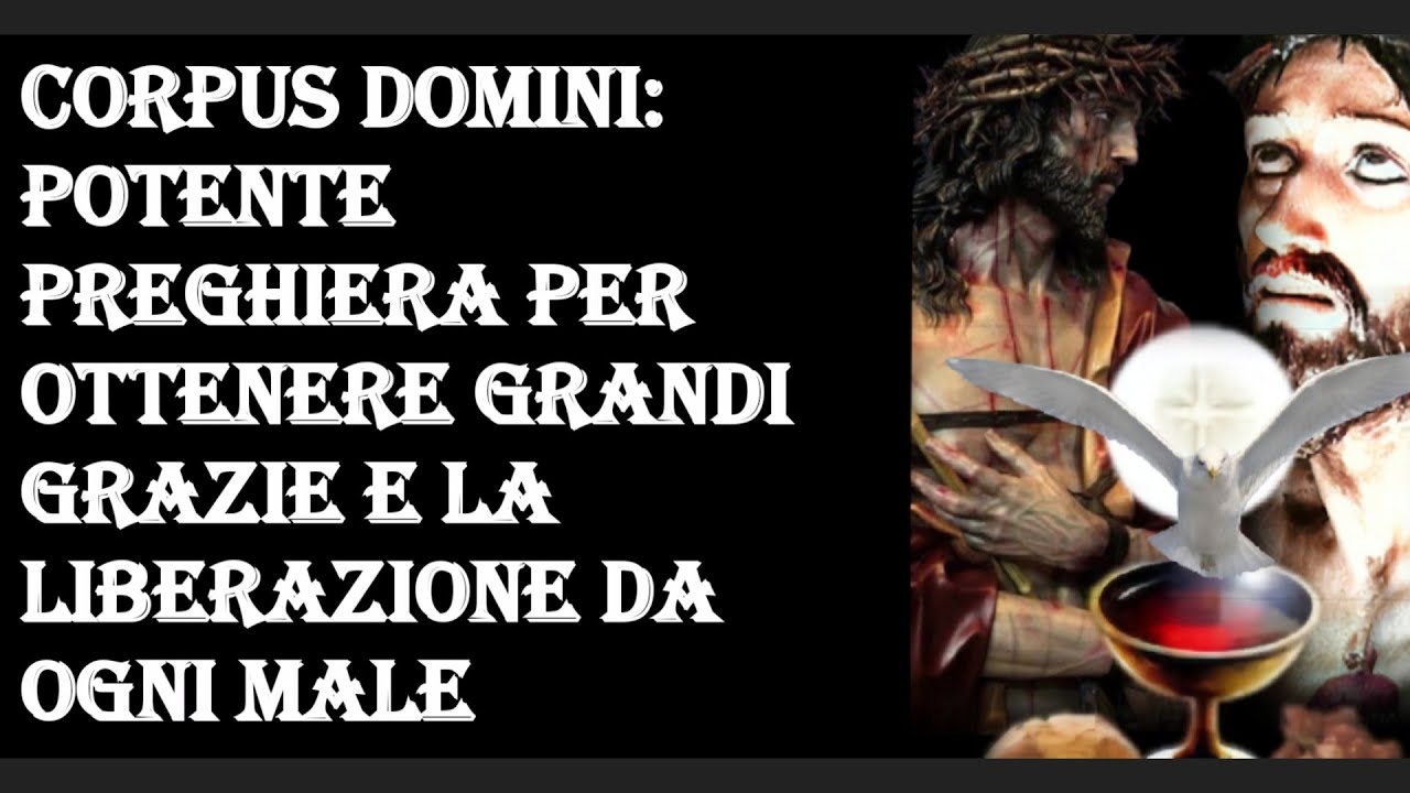 CORPUS DOMINI: POTENTE PREGHIERA PER OTTENERE GRANDI GRAZIE E LA