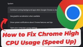 How to Fix Chrome High CPU Usage (Reduce Memory &amp; Speed Up Browser)