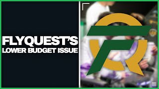 How Budget Constraints killed Flyquest - LoL