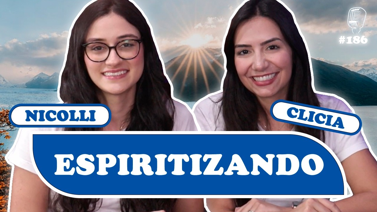 ESPIRITIZANDO COM NICOLLI E CLICIA #186