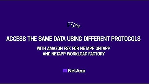 Access the Same Data Using Different Protocols with Amazon FSx for NetApp ONTAP and Workload Factory