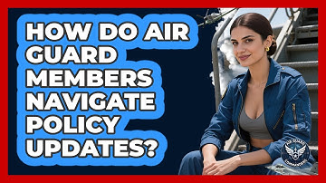 How Do Air Guard Members Navigate Policy Updates? - Air Guard Commanders