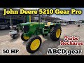 John Deere 5210 Gear Pro ABCD 2024 | New Model | टर्बो रिचार्ज इंजन के साथ 👈| Full Review 👍