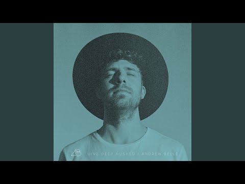 Dive Deep (Hushed) - Andrew Belle