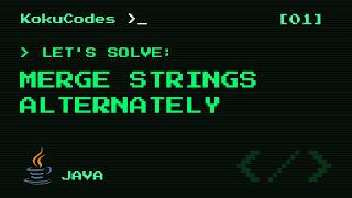 Merge Strings Alternately | Java