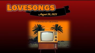 Lovesong August 20, 2025 Curated by Siegfred