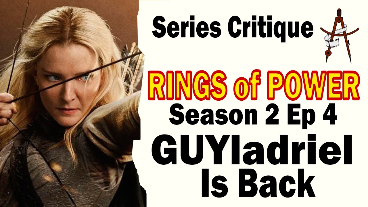 Rings of Power Season 2 Ep 4 | GUYladriel is Back! - YouTube