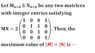 Maximum value of sum of determinant IIT Jam 2019 Linear Algebra