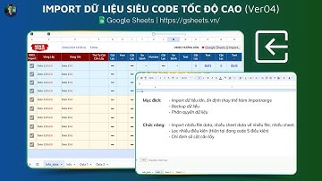 Google Sheets || Import Data nhiều FILE với Tốc Độ Siêu Nhanh Thay Thế Hàm Importrange() V3 (Code)
