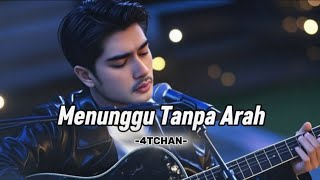 MENUNGGU TANPA ARAH