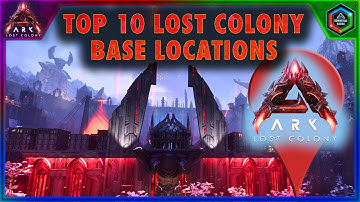 The Top 10 Base Locations in Ark Lost Colony