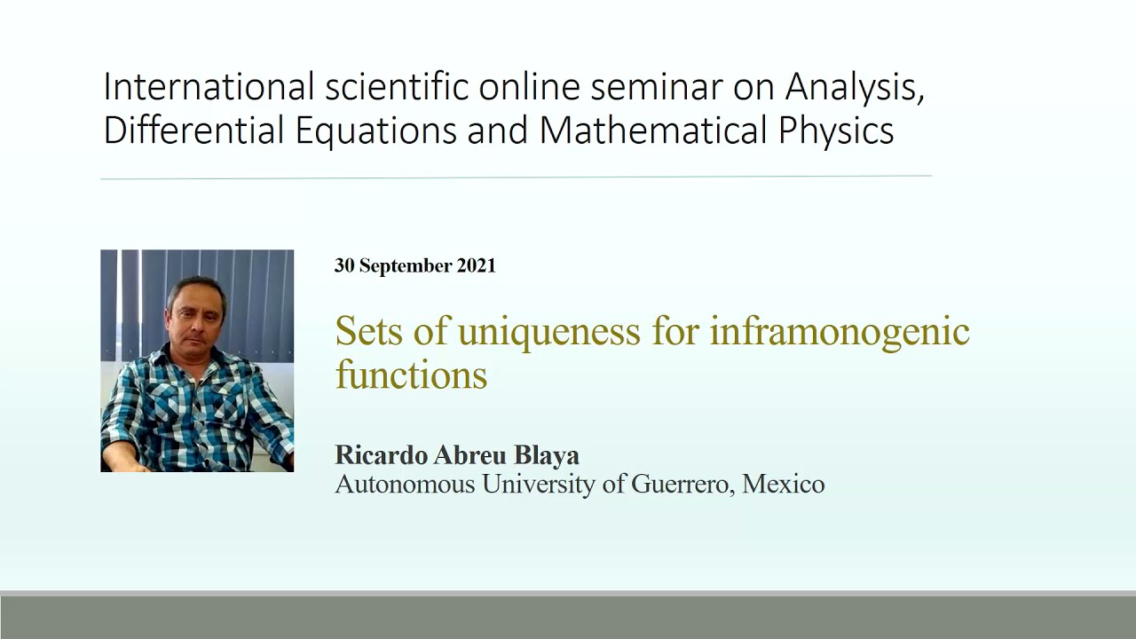 Seminar on Analysis, Differential Equations and Mathematical Physics - Ricardo Abreu Blaya