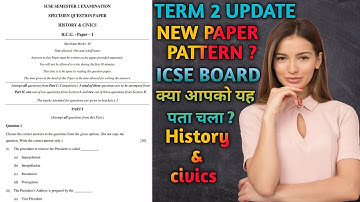paper patters semester-2 History and civics  /icse board/class10/21-22/ specimen question paper 100%