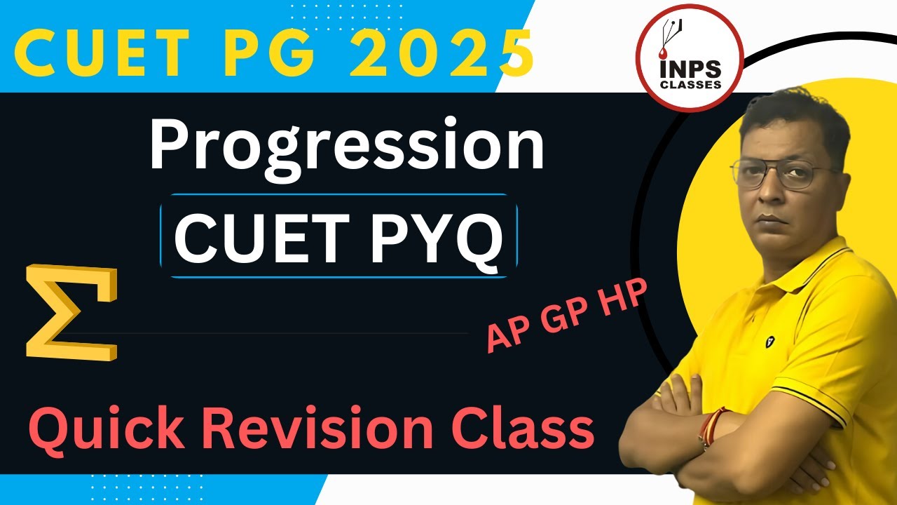 🎓 CUET PG Progression PYQs Solution | Detailed Analysis | By Nitin ...