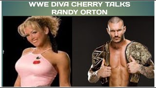 Wwe Diva Cherry Talks About Her Interactions With Randy Orton
