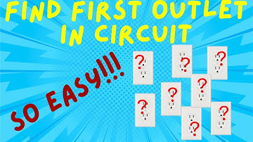 How to Identify the First Outlet in Electrical Circuit