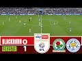 BLACKBURN ROVERS vs LEICESTER CITY 0-1 | 2026 Championship | Match Highlights